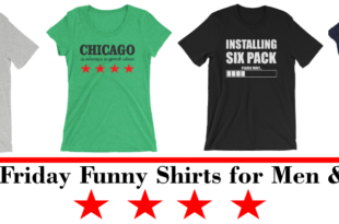 Chicago Friday Funny Shirts for Men & Women August 3 2018