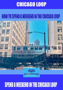 How to Spend a Weekend in the Chicago Loop - Go Visit Chicago